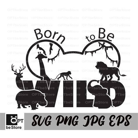 Born To Be Wild Svg Wilderness Svg Animal Kingdom Svg Wild Etsy