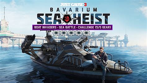 Just Cause 3 Bavarium Sea Heist Dlc Boat Invaders Sea Battle