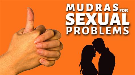 Yoga Mudras For Sexual Problems Release Stress Anxiety And Improve Sexual Health Youtube