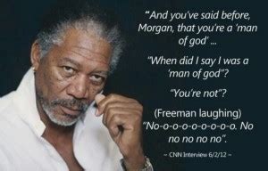 There is no record of freeman ever making such a statement. Quotes About Racism Morgan Freeman. QuotesGram