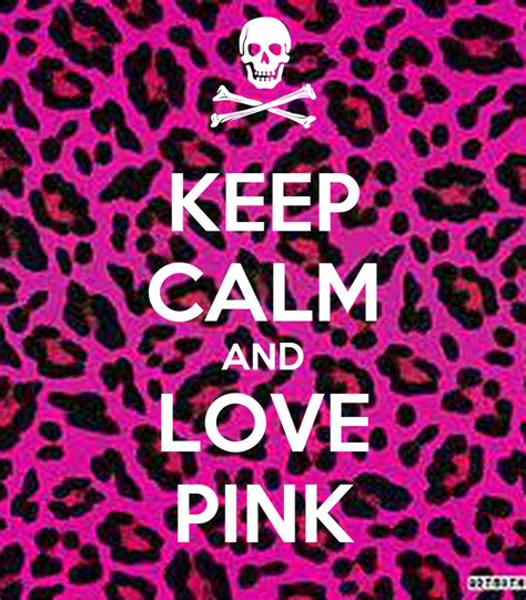 Keep Calm And Love Pink Poster Msmustacheable Keep