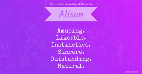 The Hidden Meaning Of The Name Alison Namious