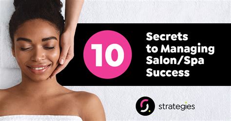 10 Secrets To Managing Salon And Spa Success