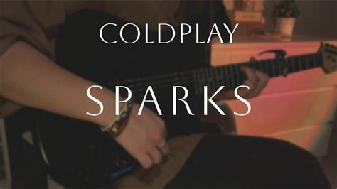 Coldplay Sparks Guitar Cover Youtube