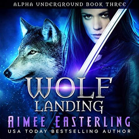 Free Audiobook Codes For Wolf Landing Alpha Underground Book 3 By