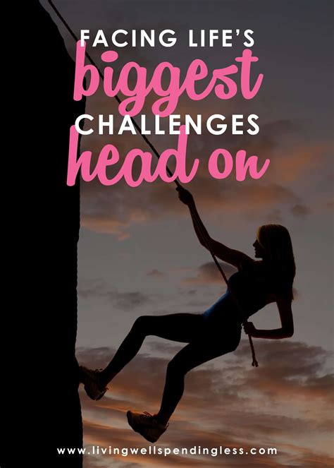 Facing Lifes Biggest Challenges Head On Living Well Spending Less