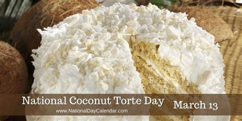 National Coconut Torte Day March 13 American Dietetic Association