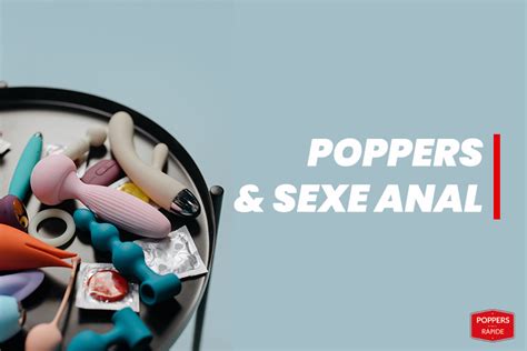 Poppers Sexe Anal La Cl D Une Sexualit Epanouie