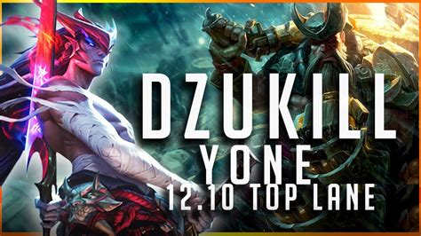 Dzukill Yone Vs Gangplank TOP Patch 12 10 Yone Gameplay YouTube