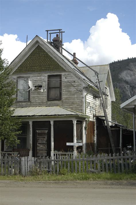 Dawson City Yukon One Of The Most Intruiging Houses In Town Dawson