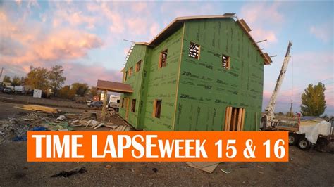 Construction Time Lapse Week 15 And 16 Youtube