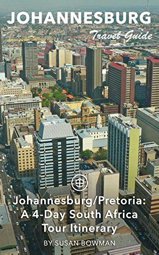Johannesburg Travel Guide Unanchor Johannesburg