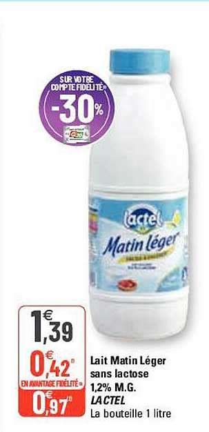 Promo Lait Matin L Ger Sans Lactose M G Lactel Chez G