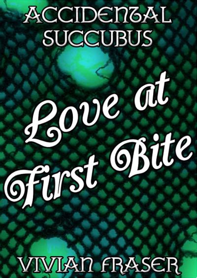 Accidental Succubus Love At First Bite Ebook The Wiki Of The