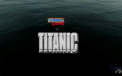 Sonic In Titanic 2010