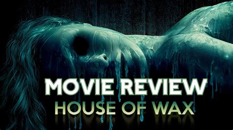House Of Wax2005 Movie Review Youtube