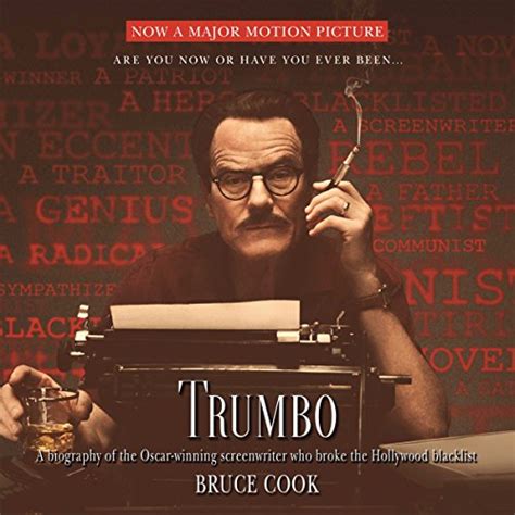 Trumbo A Biography Of The Oscar Winning Screenwriter Who Broke The