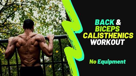 back and biceps calisthenics routine intermediate bodyweight only califit workout 2019