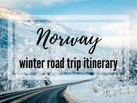 Norway Winter Travel The Best Norway Road Trip Itinerary In 5 Days
