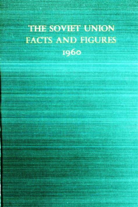 The Soviet Unionfacts And Figures 1960 Left Library