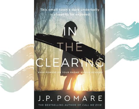 In The Clearing By J P Pomare Book Review Just For You Kidspot