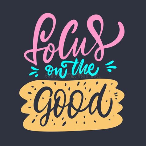 Focus On The Good Lettering Phrase Vector Illustration Stock Vector