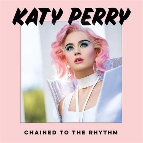 Chained To The Rhythm Katy Perry Wiki Fandom