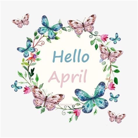Hello April Butterfly Images Hello April T Quotes Quote Cards