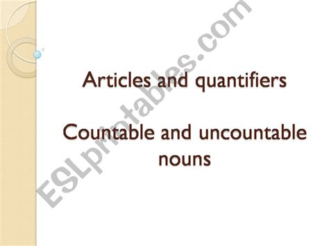 Esl English Powerpoints Countableuncountable Nouns Articles And