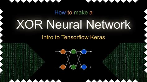 Intro To Tensorflow How To Make A Xor Neural Network Youtube