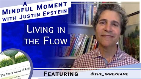 A Mindful Moment Living In The Flow Youtube