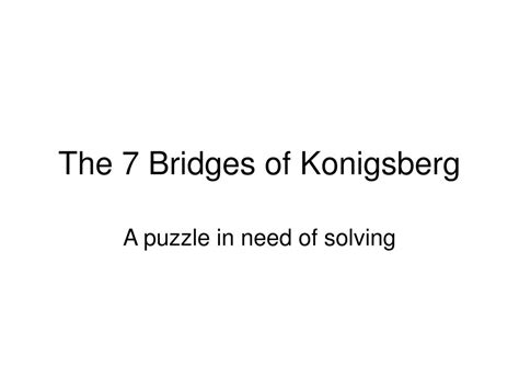 Ppt The 7 Bridges Of Konigsberg Powerpoint Presentation Free
