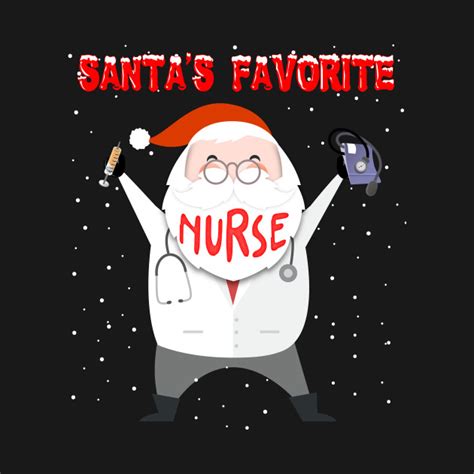 Santa Is Favorite Nure Christmas Nurse Santa Santa Nurse T Shirt