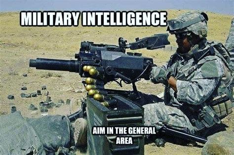 Military Intelligence Army Humor Military Humor Military Jokes