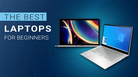 Best Laptop For Beginners Ultimate Guide For Newbies
