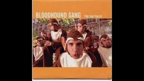 Bloodhound Gang-The Bad Touch Remix - YouTube
