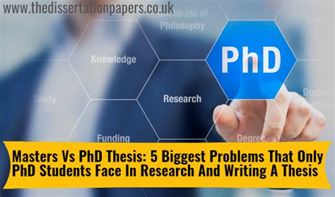 Masters Vs Phd Thesis Biggest Problems That Only Phd Students Face In Research And Writing A