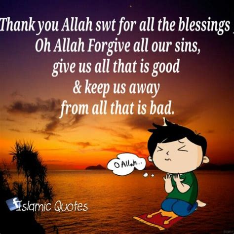 Thank You Allah Swt For All The Blessings Oh Allah Forgive All Our