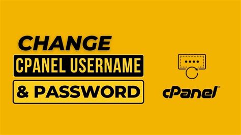 How To Change Cpanel Username And Password Forgot Or Reset Cpanel Password And Username