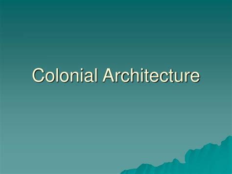 Ppt Colonial Architecture Powerpoint Presentation Free Download Id
