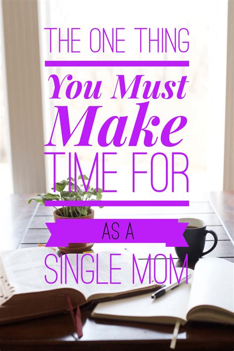 The One Thing You Must Make Time for as a Single Mom | Single mom, Single mom life, Single mom 
