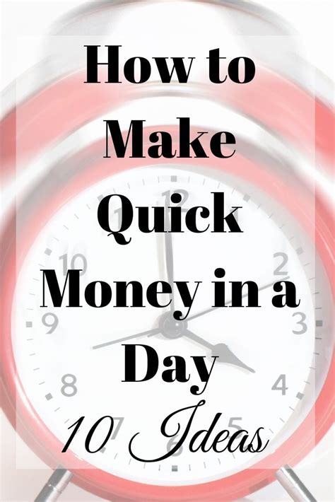 How To Make Money Quickly On A Day Time And Pence