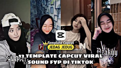 Kumpulan 12 Template Jedag Jedug Capcut Terbaru 2023 Jj Capcut Viral