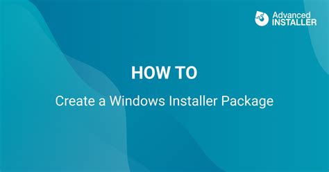 How To Create A Windows Installer Package Beginner Guide