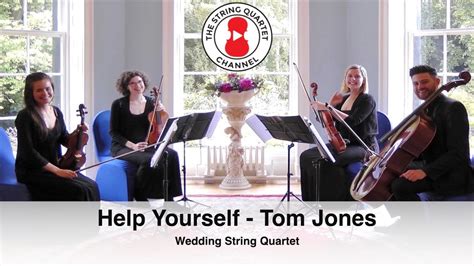 Help Yourself Tom Jones Wedding String Quartet Youtube