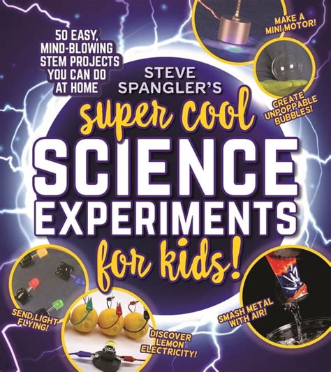 Steve Spanglers Super Cool Science Experiments For Kids 50 Easy
