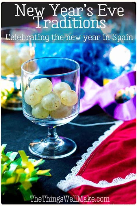 New Years Traditions In Spain Oh The Things Well Make