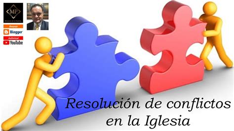 Resoluci N De Conflictos En La Iglesia Youtube