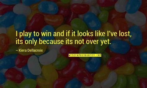 Its Not Yet Over Quotes Top 27 Famous Quotes About Its Not Yet Over