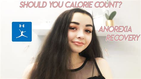 Should You Count Calories Anorexia Recovery Youtube